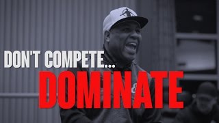 TGIM | DON'T COMPETE...DOMINATE