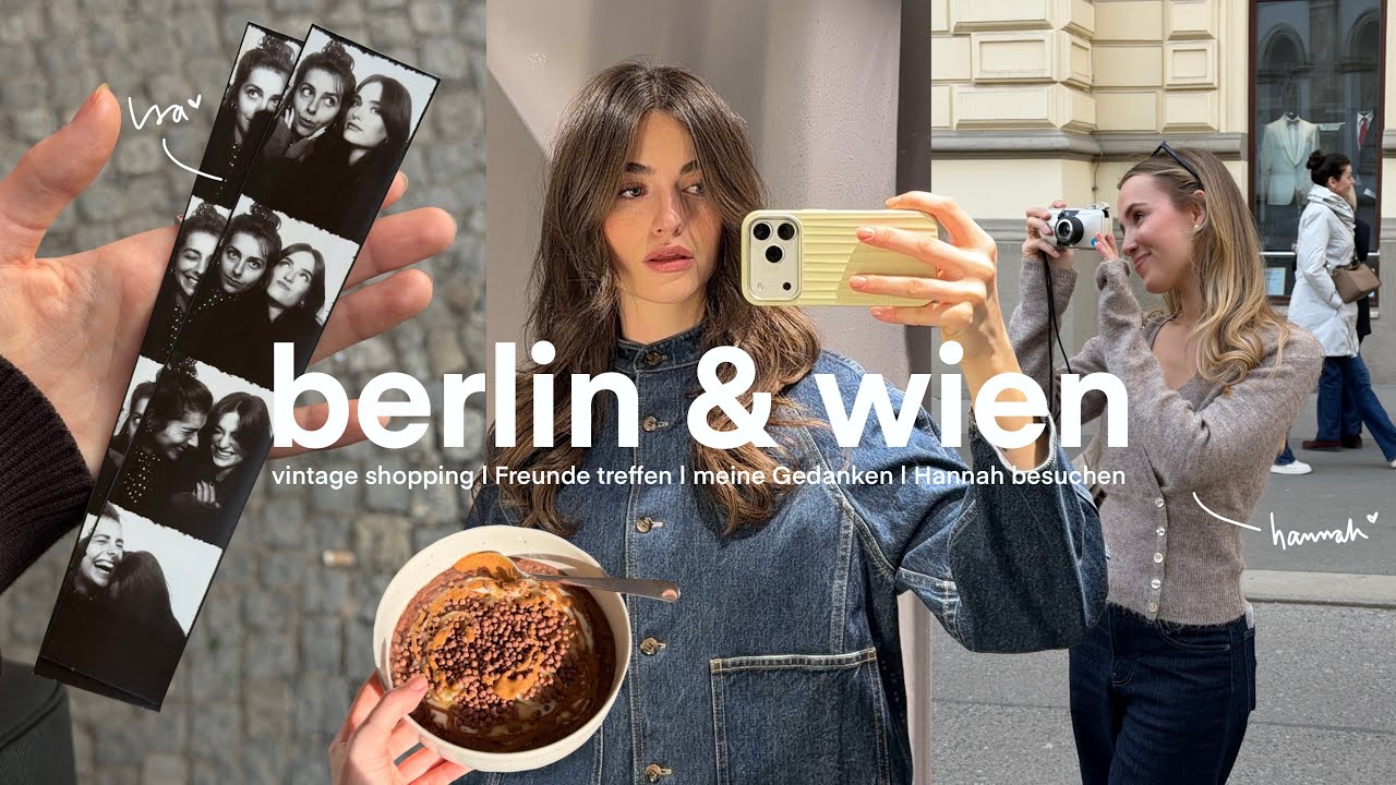 Berlin & Wien🤍 | Vintage shoppen mit Céline & ein Wochenende in Wien mit Hannah☕️ (Vlog)