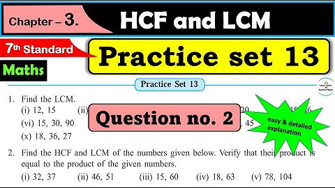 Practice set 13 Class 7 | Chapter 3 HCF and LCM | Maths | 7th standard