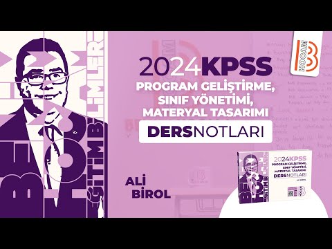 19)KPSS Eğitim Bilimleri - Program Geliştirme Sürecine Giriş - Ali BİROL - 2024