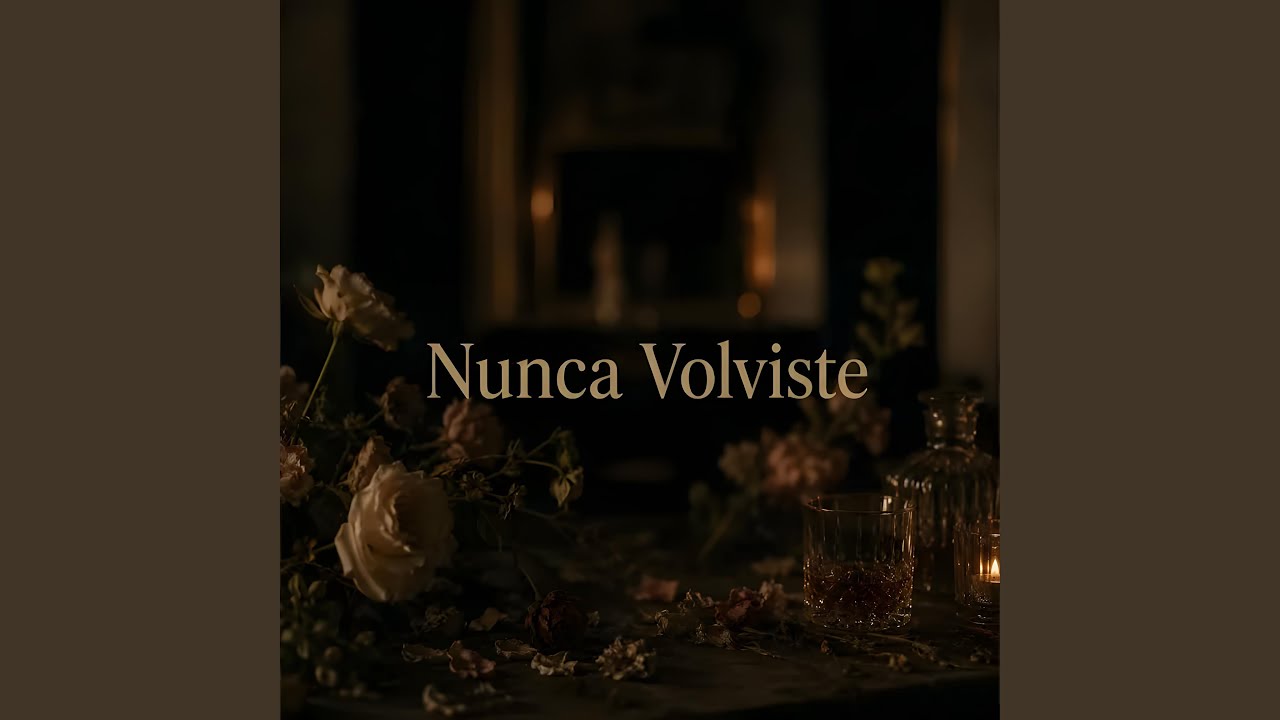 Nunca Volviste