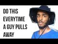 Do THIS to Him if He Walks Away: What to Do When  Pulls Away or Disappears Without Saying Anything