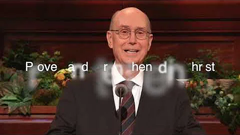 Proved and Strengthened in Christ -E Henry B Eyring