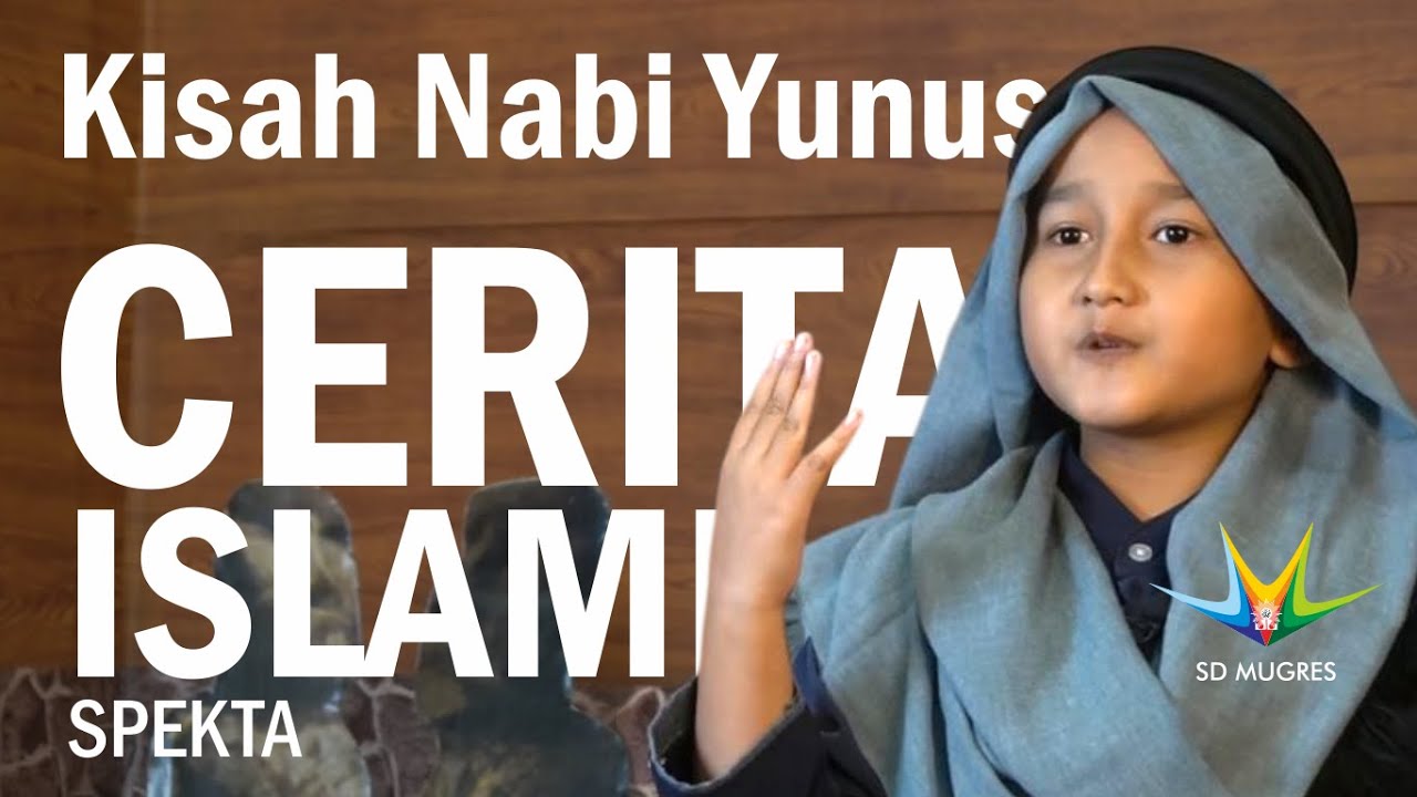 BERCERITA Kisah Nabi Yunus a.s. - Spekta @sdmugres
