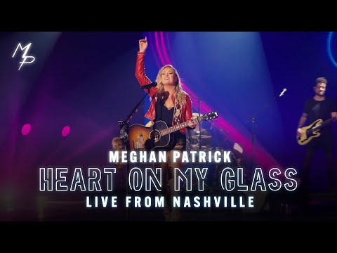 Meghan Patrick - Heart On My Glass