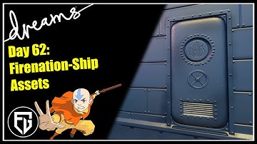 Creating a Fan-AVATAR Game! | Firenation-Ship Interior Assets | [Day 62] [Dreams PS4]