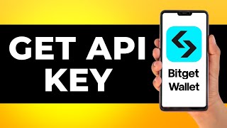 How to Get Bitget Wallet Api Key (Step by Step)