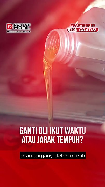 Ganti Oli Ikut Jarak atau Waktu Tempuh? - Dokter Mobil Indonesia