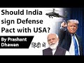 Should India sign Defense Pact with USA? Current Affairs 2020 #UPSC #IAS