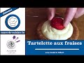 Tartelette aux fraises  ludovic gibert  academie culinaire
