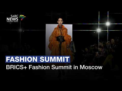 BRICS+ Fashion Summit in Moscow