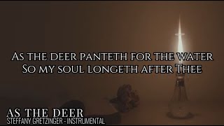 Steffany Gretzinger - As The Deer - Instrumental Cover with Lyrics