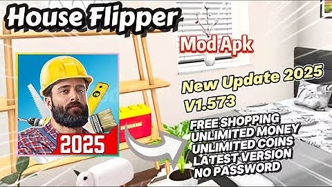 House Flipper v1.573 Mod Apk Unlimited Money Unlimited Cash New Update 2025