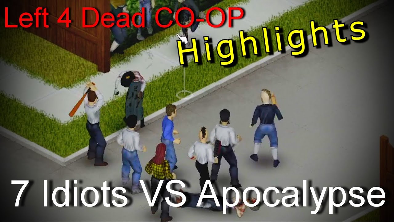 Project Zomboid Left 4 Dead COOP Highlights 7 Idiots Vs Sprinters