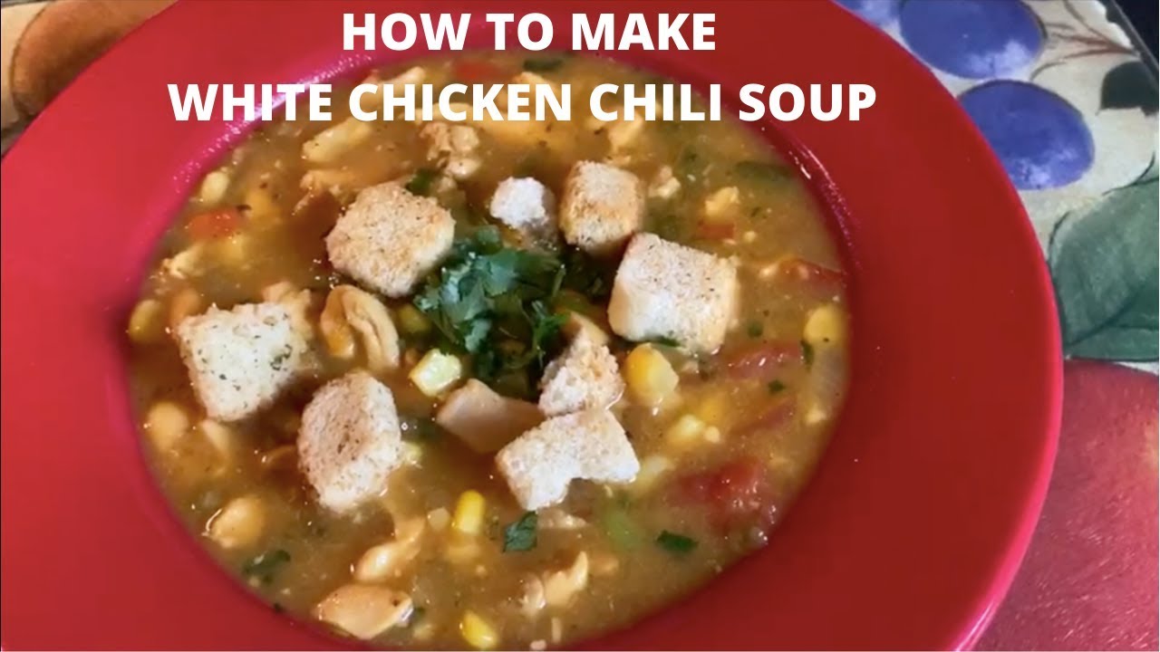 HOW TO MAKE WHITE CHICKEN CHILI SOUP - YouTube