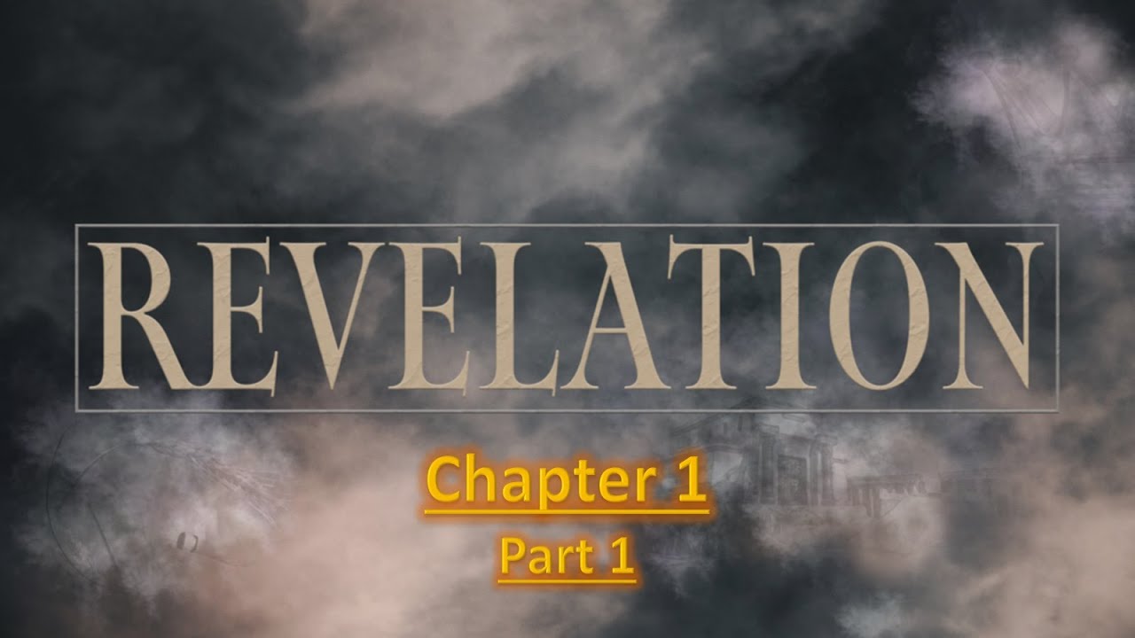Revelation Chapter 1 part 1 - YouTube