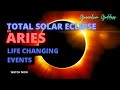 TOTAL SOLAR ECLIPSE &quot;LIFE CHANGING EVENTS!!!&quot; NEW MOON in ARIES APRIL 8th 2024