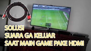 Main Game PES (Pro Evolution Soccer) Pake Kabel Hdmi ke TV ga Keluar Suaranya