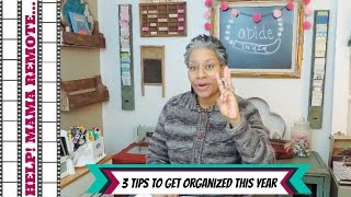 3 Tips To Get Organized This Year