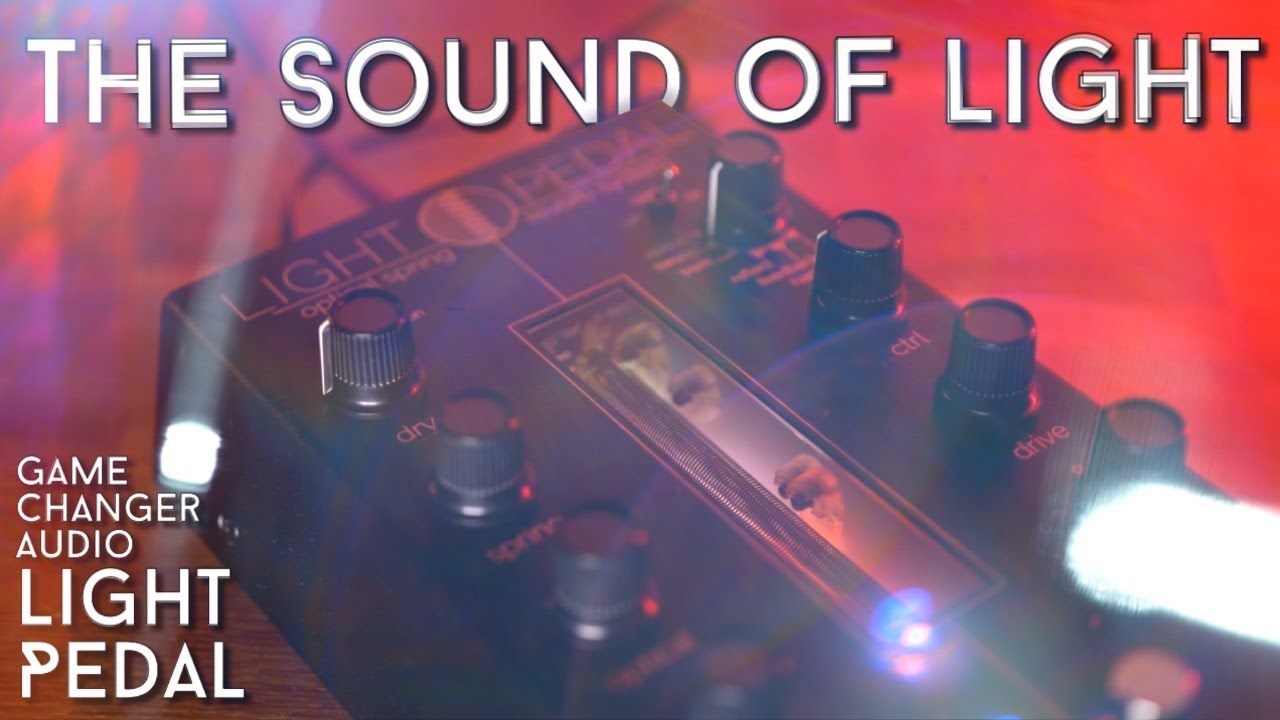 Utterly Unique! Gamechanger Audio Light Pedal Review YouTube