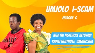 ngathi ngithole intombi kanti ngithole  umahosha - umjolo episode 6