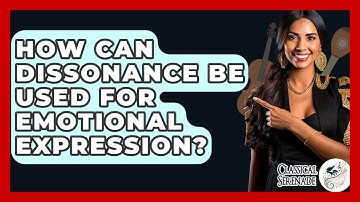 How Can Dissonance Be Used For Emotional Expression? - Classical Serenade