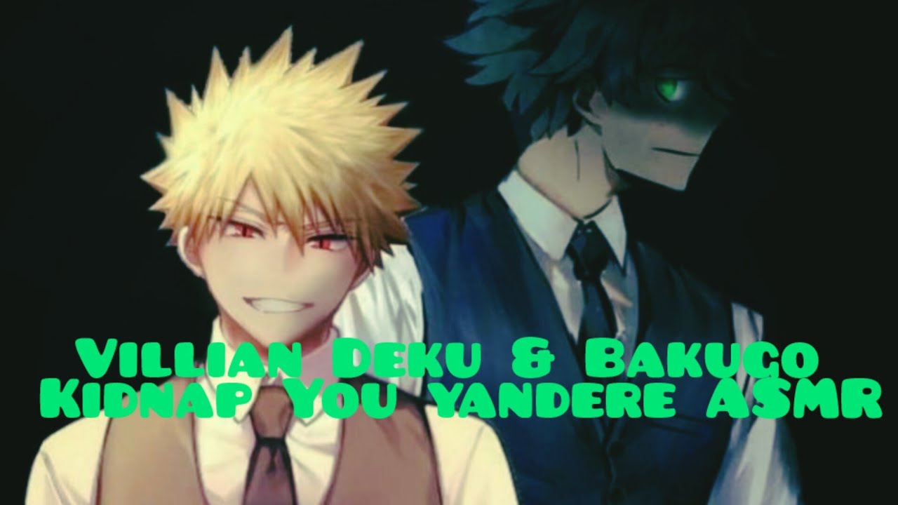 Злодеи-яндере Деку и Бакуго одержимы тобой | Интенсивный ASMR [M4F] [Похищение]