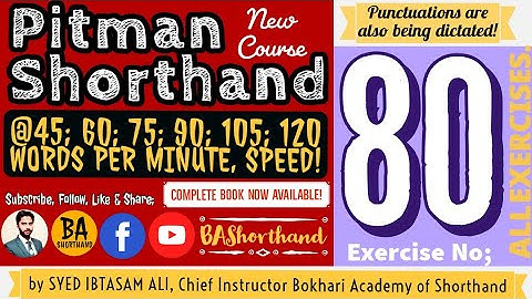 Ex#80 | Pitman Shorthand (New Course) [New Era] | Dictation @60WPM | BA Shorthand [SYED IBTASAM ALI]