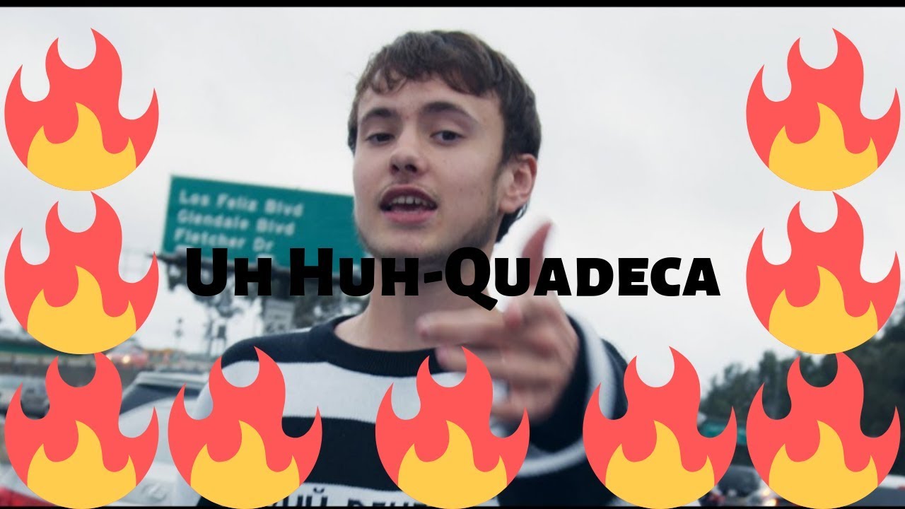 Quadeca-Uh Huh  (Reaction)
