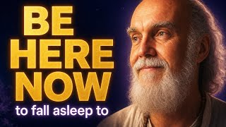 Ram Dass' Be Here Now Explained to Fall Asleep To | Black Screen
