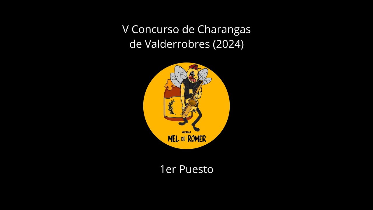 XARANGA MEL DE ROMER - 1° Puesto en el V Concurso Nacional de Charangas de Valderrobres, 18/05/2024🏆