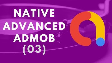 Integrate Admob Native Advanced Ads (2019) with RecyclerView Android Studio Tutorial #3