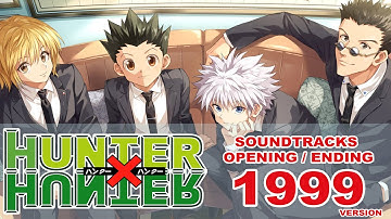 HUNTER X HUNTER 1999 OST OPENING & ENDING FULL SONG