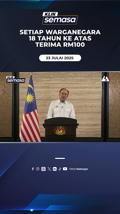 Setiap warganegara 18 tahun ke atas terima RM100