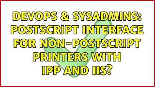 Famous DevOps & SysAdmins: PostScript interface for non-PostScript printers with IPP and IIS? Net Worth