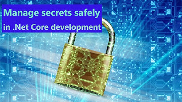 Manage secrets safely in .NET Core development | .NETCore | Visual Studio