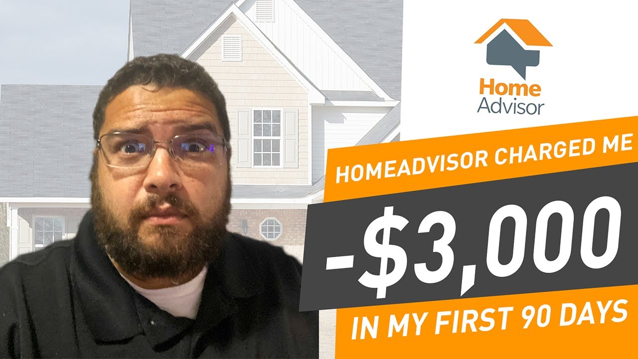 I Spent Over 3 000 With HomeAdvisor In 90 Days 90 Day HomeAdvisor I Spent Over 3 000 With HomeAdvisor In 90 Days 90 Day HomeAdvisor