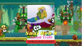 Snail Bob 8 - Walkthrough - Island Story All Level 1-30 | Unblocked Games | Good Game