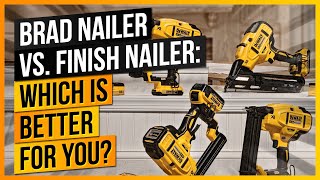 Brad Nailer vs. Finish Nailer: Which is Better for You?