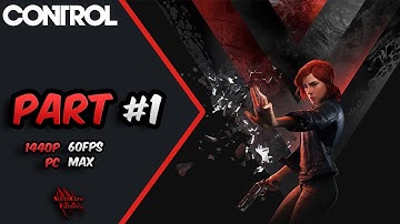 CONTROL Gameplay Walkthrough Part 1 (INTRO) [1440p 60FPS PC MAX] - No Commentary