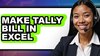 How to Make Tally Bill in Excel (UPDATED)