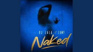 Download Lagu Naked (feat. ZAMY) Download Lagu Naked (feat. ZAMY)