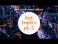 Hot Topics 2