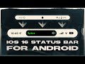 Ios 16 status bar for android 