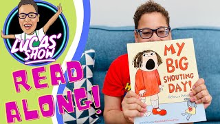 My Big Shouting Day by Rebecca Patterson -Kids Books Read Aloud - Lucas' Show