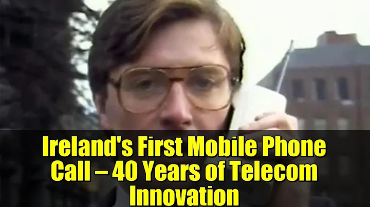 Ireland's First Mobile Phone Call — 40 Years of Telecom Innovation