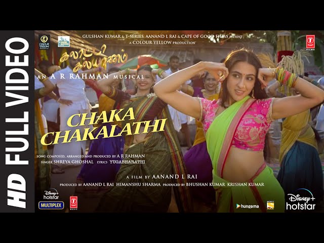 Full Video Chaka Chakalathi Galatta Kalyaanam | @ARRahman AkshayK,Sara AK,Dhanush| Shreya|Aanand class=