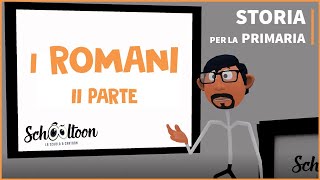 I Romani - Seconda Parte - Storia - Per la Primaria