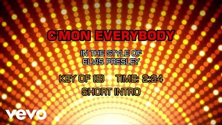 Video thumbnail of "Elvis Presley - C'mon Everybody (Karaoke)"