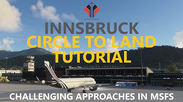 MSFS 2020 | Hard Circle to Land Approach at Innsbruck | Full A320neo Tutorial [flybywire A32NX mod]
